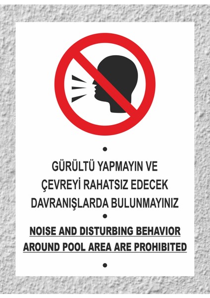 Gürültü Yapmayın ve Çevreyi Rahatsız Edecek Davranışlarda Bulunmayınız - Uyarı Tabela Levhası 24X34 cm Polikarbon