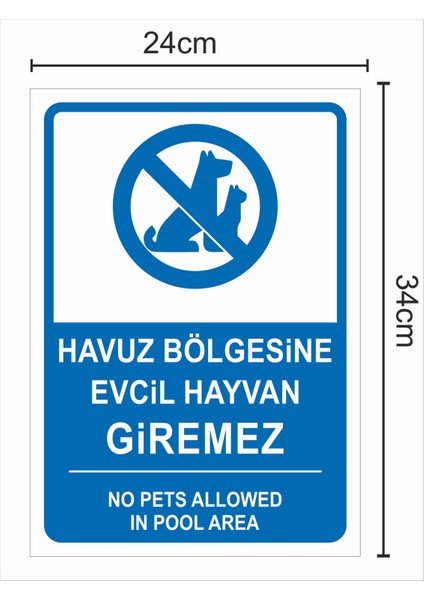 Havuz Bölgesine Evcil Hayvan Giremez - Uyarı Tabela Levhası 24X34 cm Polikarbon fiyatları