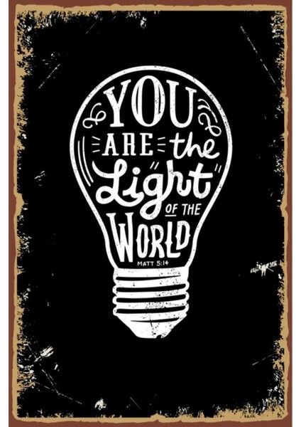 Dünyanın Işığısın Retro Ahşap Poster You Are The Light Of The World Retro Wooden Poster Painting