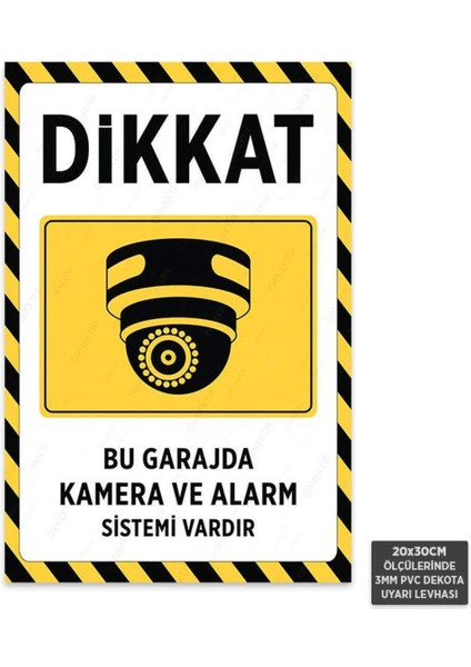 U1127 - Bu Garajda Kamera ve Alarm Sistemi Vardır Dekota Uyarı Levhası (20X30CM)
