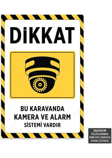 U1130 - Bu Karavanda Kamera ve Alarm Sistemi Vardır Dekota Uyarı Levhası (20X30CM)