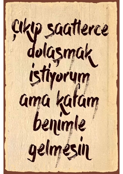 Çıkıp Saatlerce Dolaşmak Istiyorum Retro Ahşap Poster