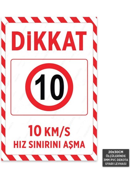U1193 - 10 Km/s Hız Sınırını Aşma Dekota Uyarı Levhası (20X30CM)