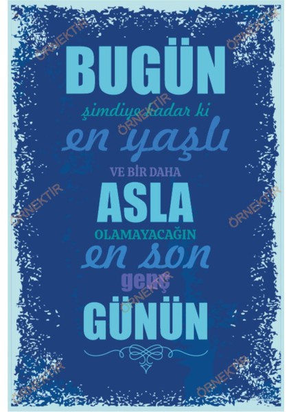 Bugün Şimdiye Kadar Ki En Yaşlı ve Son Genç Günün Duvar Yazıları Retro Ahşap Poster