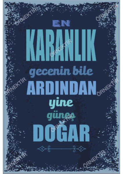 En Karanlık Gecenin Bile Ardından Yine Güneş Doğar Duvar Yazıları Retro Ahşap Poster