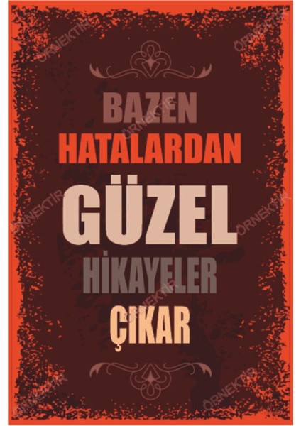 Bazen Hatalardan Güzel Hikayeler Çıkar Duvar Yazıları Retro Ahşap Poster
