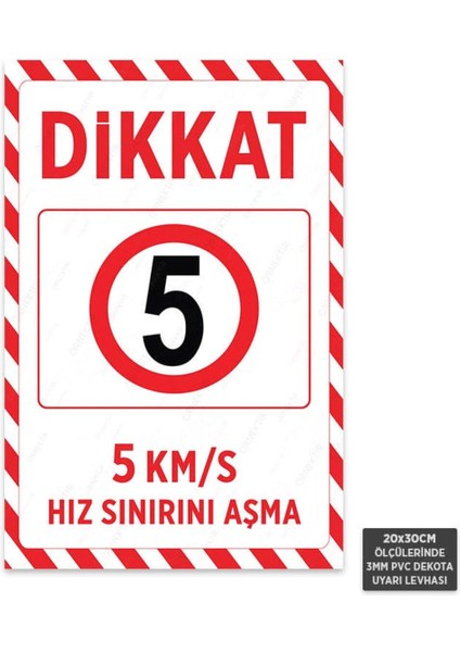 U1192 - 5 Km/s Hız Sınırını Aşma Dekota Uyarı Levhası (20X30CM)