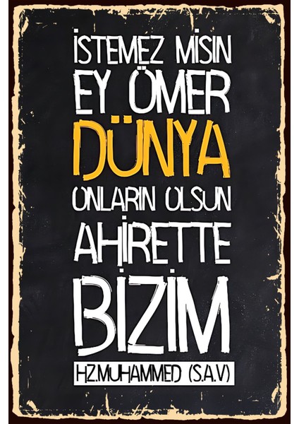 Istemezmisin Ey Ömer Dünya Onların Olsun Hz Muhammed Retro Poster