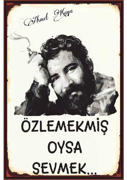 Ahmet Kaya Özlemekmiş Sevmek Meğer Retro Ahşap Poster