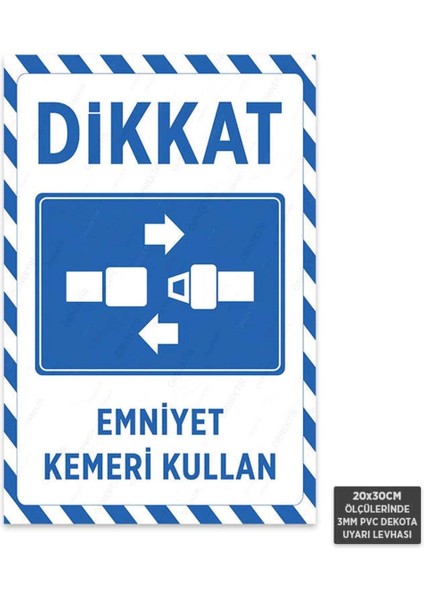 U1037 - Emniyet Kemeri Kullan Dekota Uyarı Levhası (20X30CM)