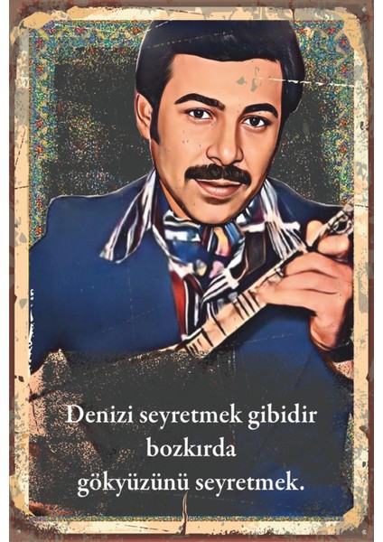 Deniz Seyretmek Gibidir Bozkırda Gözkyüzü Neşet Ertaş Retro Ahşap Poster