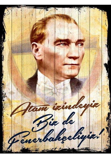 Ahşap Tablo Atatürk Fenerbahçe Mdf Tablo,eskitme Ev,cafe,ofis