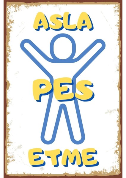 Asla Pes Etme Motive Edici Retro Ahşap Poster