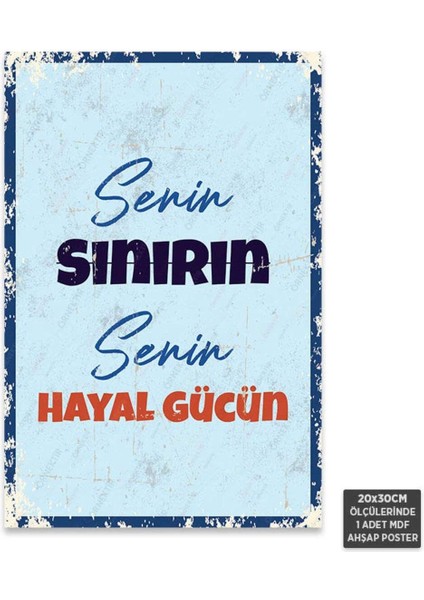 PT1226 - Senin Sınırın Senin Gücün Motivasyon Retro Mdf Ahşap Poster (20X30CM)