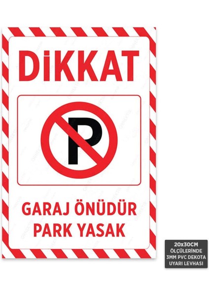 U1089 - Garaj Önüdür Park Yasak Dekota Uyarı Levhası (20X30CM)