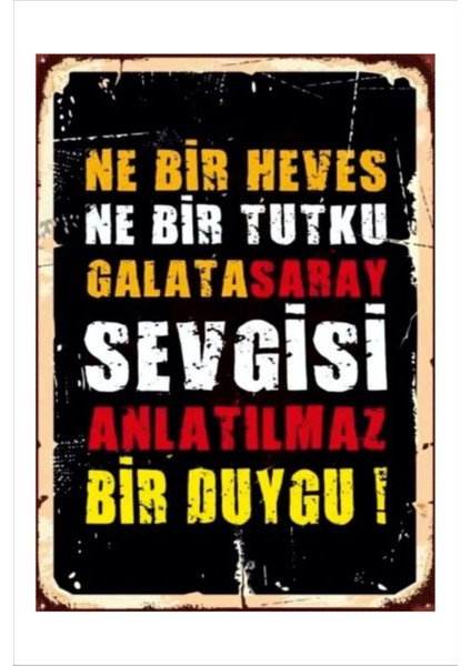Retro Galatasaray Sevgisi Anlamlı Duvar Yazıları Sözleri 20 x 30 Tablo