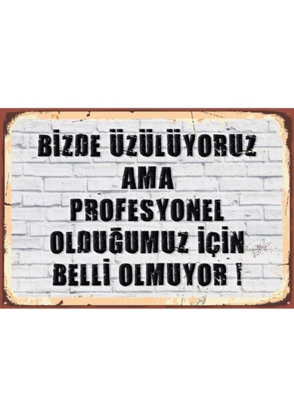 Biz De Üzülyoruz Yazılı Retro Tasarım Ahşap Duvar Posteri