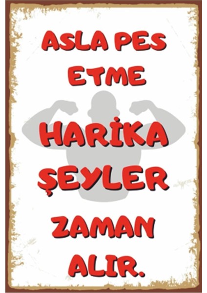 Asla Pes Etme Motivasyon Sözleri Retro Ahşap Poster
