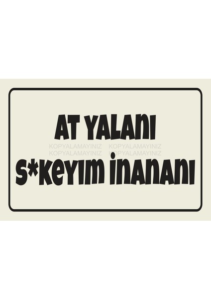 At Yalanı Duvar Yazıları Kamyon Arkası Sözler Komik Sözler Retro Ahşap Poster