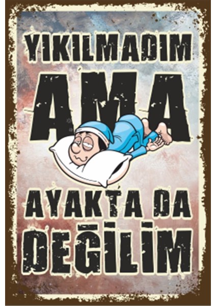 Yıkılmadım Ama Ayakta Da Değilim Duvar Yazısı Retro Ahşap Poster