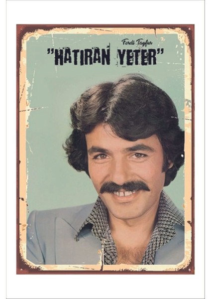 Retro Ferdi Tayfur Hatıran Yeter Duvar Yazıları Sözleri 20 x 30 Tablo