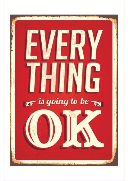 Retro Every Think Ok Vintage 20 x 30 Tablo