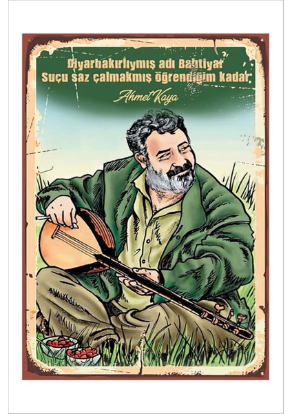 Retro Ahmet Kaya Diyarbakırlıymış Adı Bahtiyar Anlamlı Duvar Yazıları Sözleri 20 x 30 Tablo
