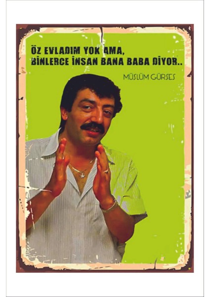 Retro Müslüm Gürses Müslüm Baba Anlamlı Duvar Yazıları Sözleri 20 x 30 Tablo