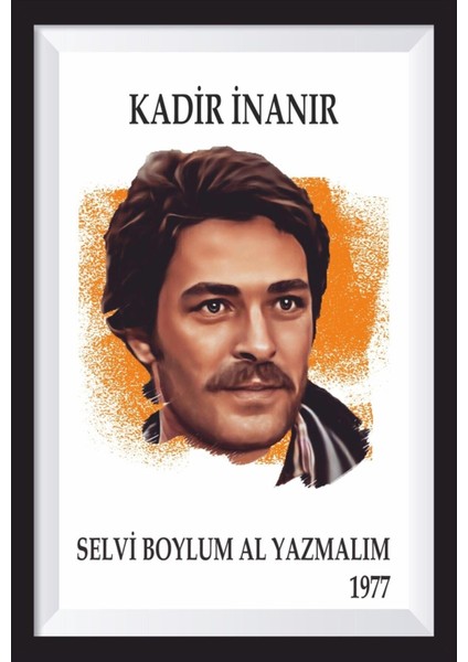 Kadir Inanır Selvi Boylum Yeşilçam Çerçeve Görünümlü Retro Ahşap Poster