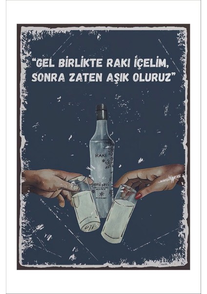Retro Gel Birlikte Rakı Içelim Sonra Zaten Aşık Oluruz Komik Esprili Duvar YAZILARI20 x 30 Tablo