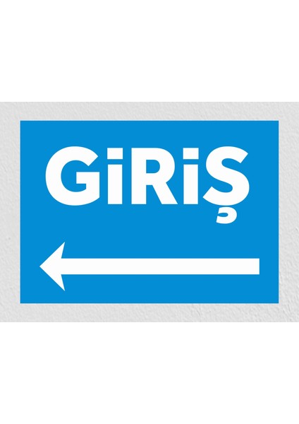 Giriş 3 - Uyarı Tabela Levhası 24X34 cm Polikarbon