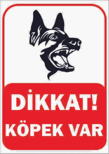 Trafik ve Uyarı Levhası Dikkat Köpek Var 2. Tip A4 Boy Foreks Levha