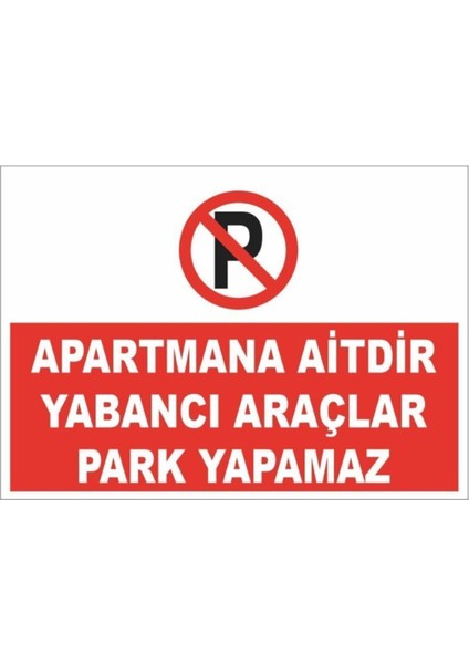 Apartmana Aitdir Yabancı Araçlar Park Yapamaz Park Yasak