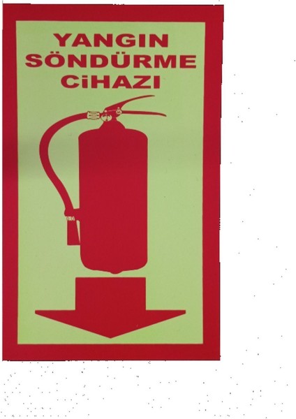 Yangın Söndürme Tüpü Uyarı Levhası Dakota Malzeme Üzerine Serigrafi Fosforlu Baskılı