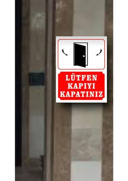 Lütfen Kapıyı Kapatınız Uyarı Levhası fiyatları