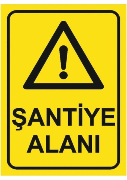 Şantiye Alanı Uyarı Levhası