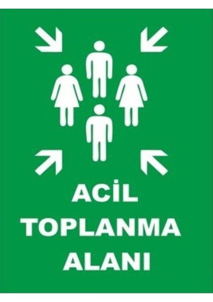 Acil Toplanma Alanı Levhası