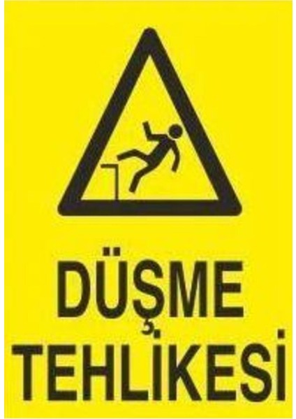 Düşme Tehlikesi Uyarı Levhası 70X100CM