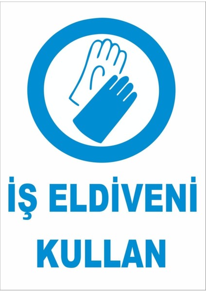Iş Eldiveni Kullan Levhası