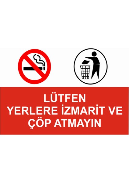 Lütfen Yerlere Izmarit ve Çöp Atmayınız 21X35