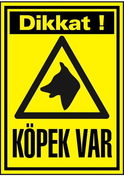 Dikkat Köpek Var Uyarı Levhası 17,5 x 25 cm