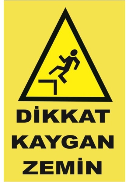 Iş Güvenliği Levhası Uyarıcı Levha Ikaz Levhası Dikkat Kaygan Zemin 20X30 cm