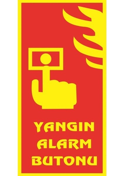 Kırmızı Fosforlu Levha Yangın Alarm Butonu Gösterir Temalı Levha 12X24 cm