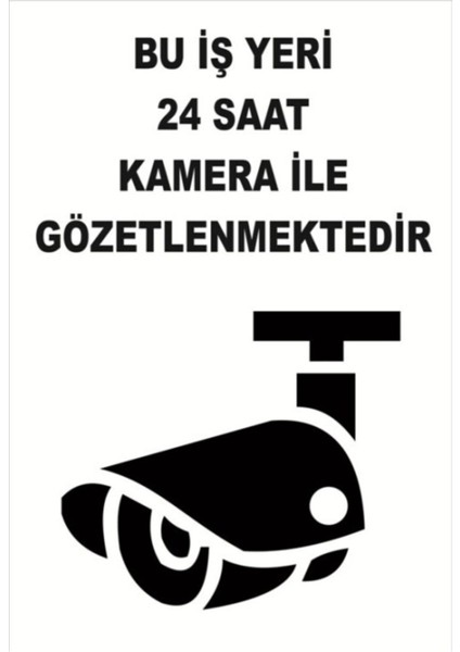 Pvc Dekota Uyarı Ikaz Levhası Bu Işyeri 24 Saat Kamera Ile Gözlenmektedir 20X30 cm