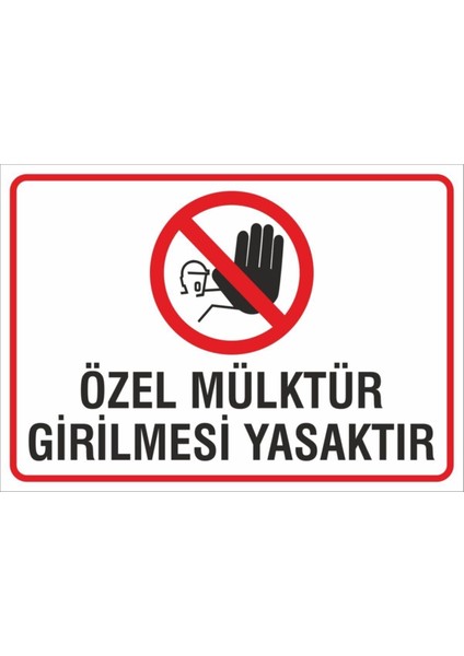 Iş Güvenliği Uyarı Levhası 24X34 Cm. (Özel Mülktür Girilmesi Yasaktır) (İG033)