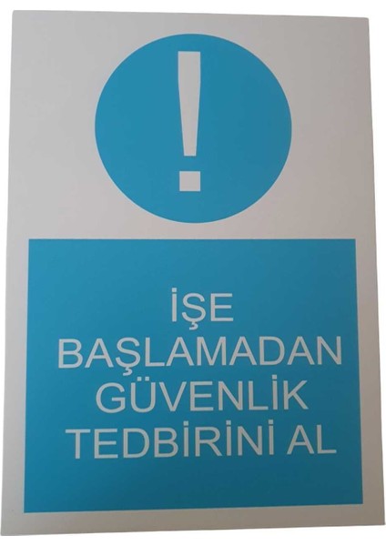 Işe Başlamadan Güvenlik Tedbirlerini Al