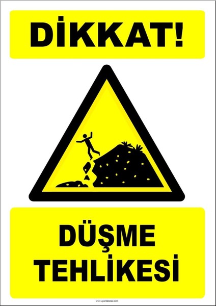 Dikkat Düşme Tehlikesi Uyarı Levhası