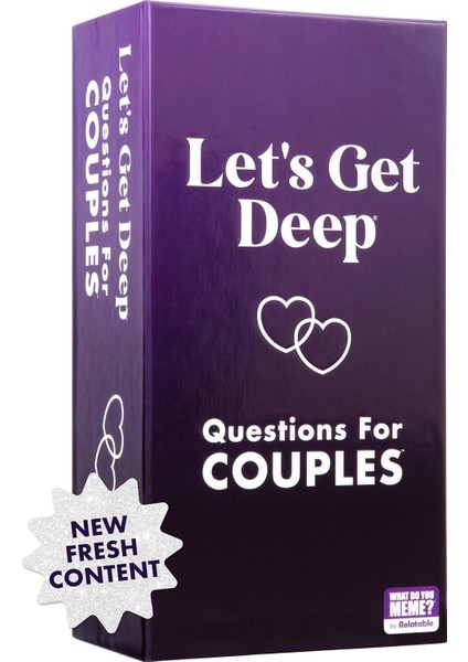 Do You Meme Let's Get Deep - The Relationship Game Full Of Questions For Couples - ?