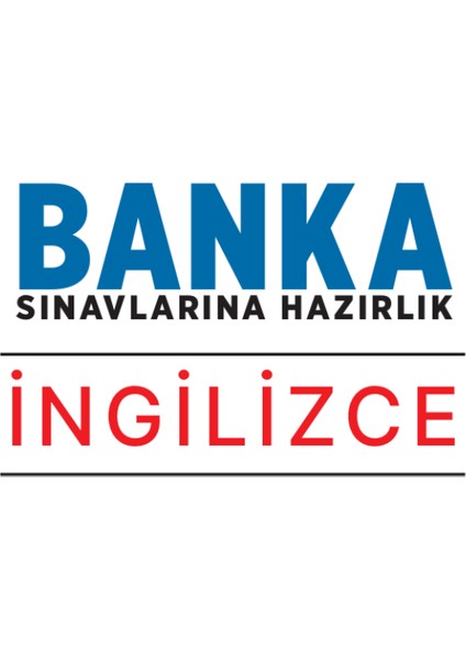 Banka Sınavlarına Hazırlık - Ingilizce