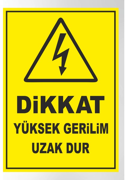 Dikkat Yüksek Gerilim Uzak Dur - Uyarı Tabela Levhası 24X34 cm Polikarbon